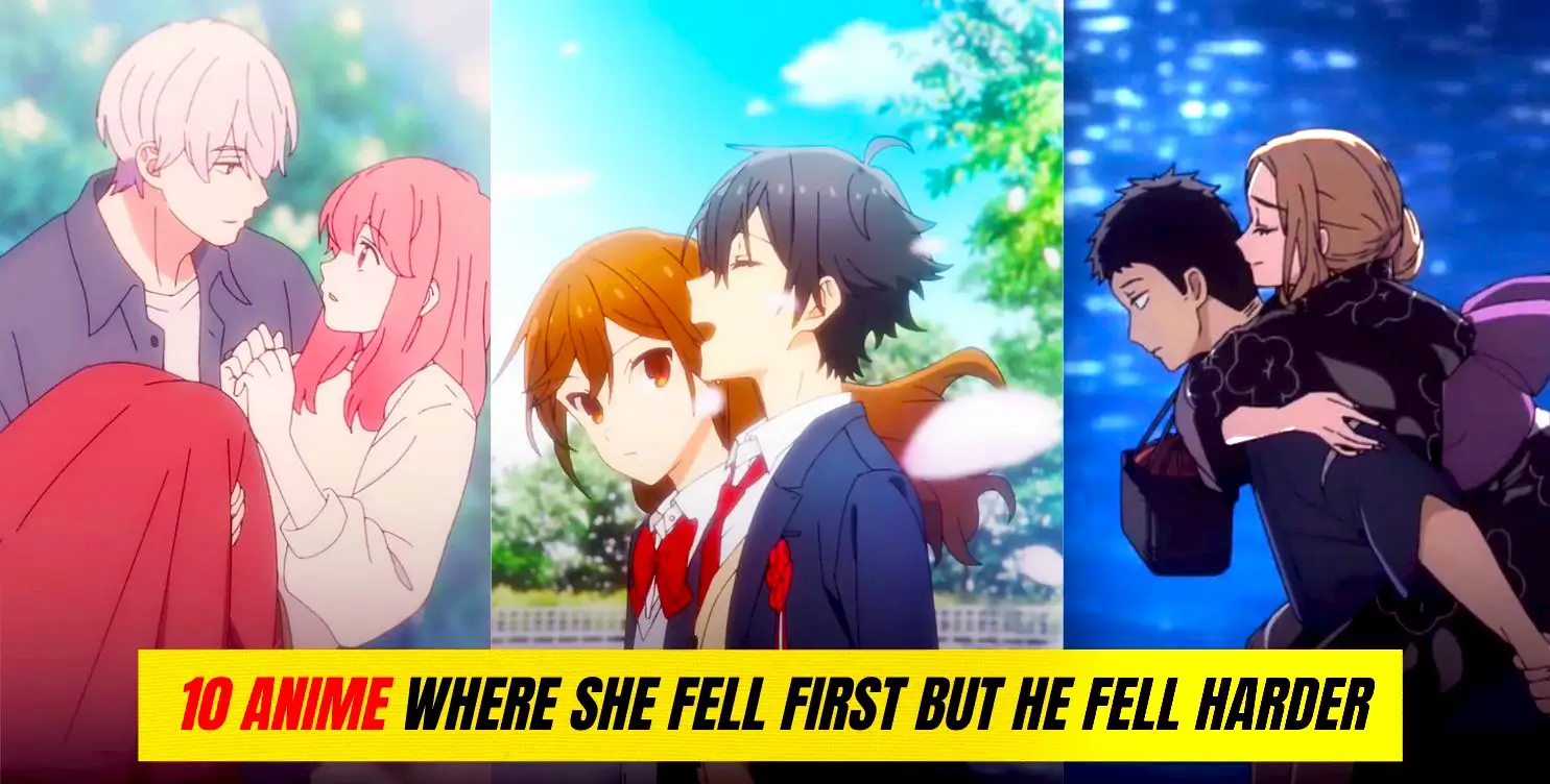 10 Anime Where She Fell First But He Fell Harder