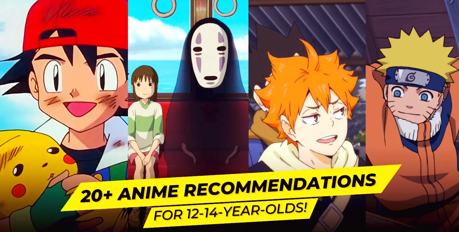 20+ Anime Recommendations for 12-14-Year-Olds!