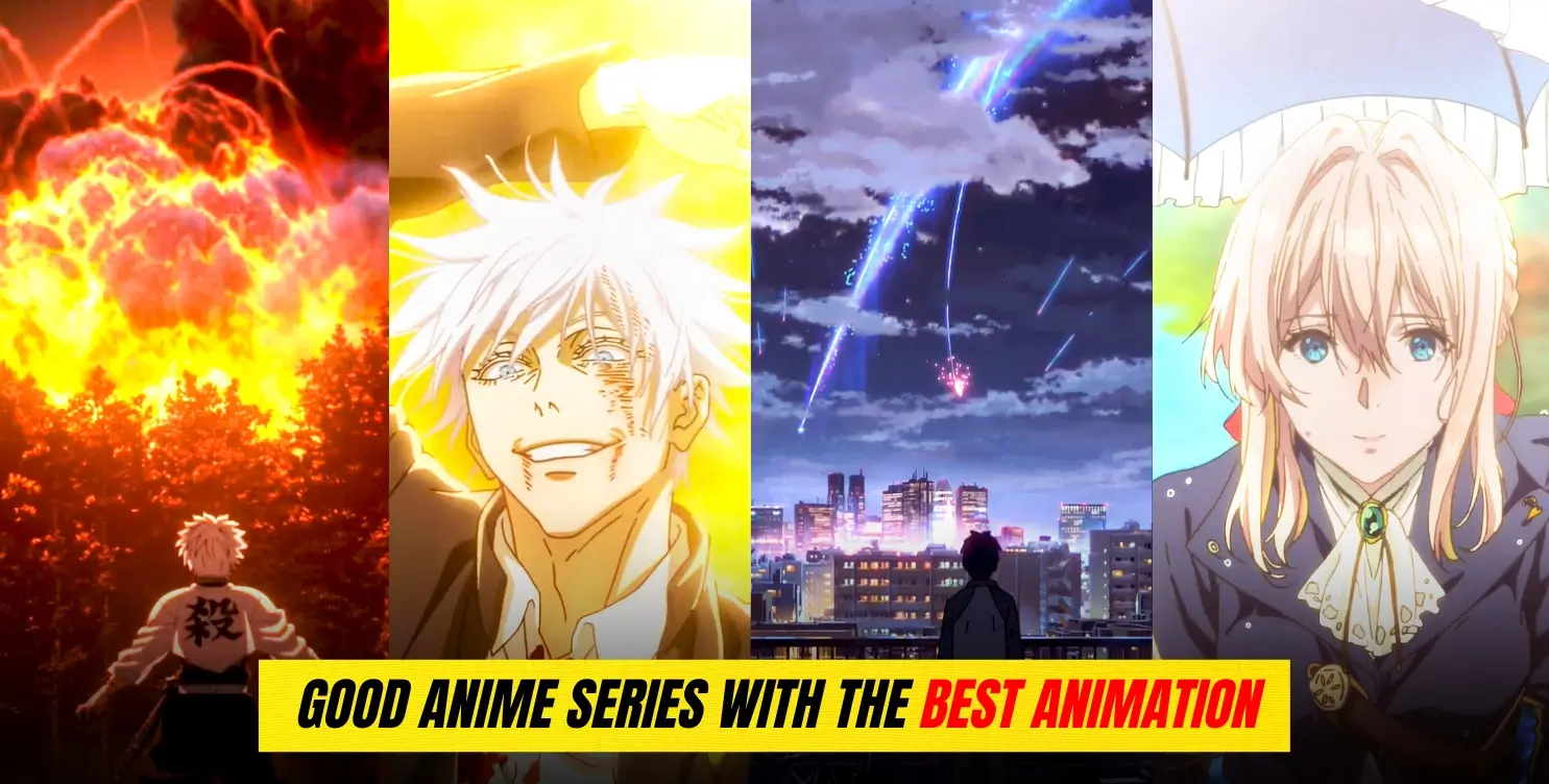 Good Anime Series with the Best Animation