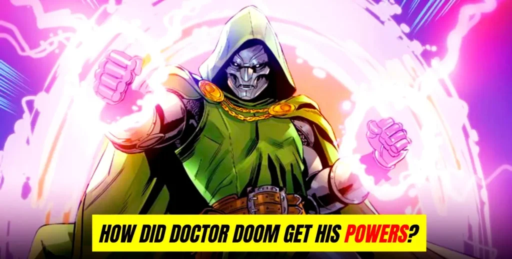 How Did Doctor Doom Get His Powers
