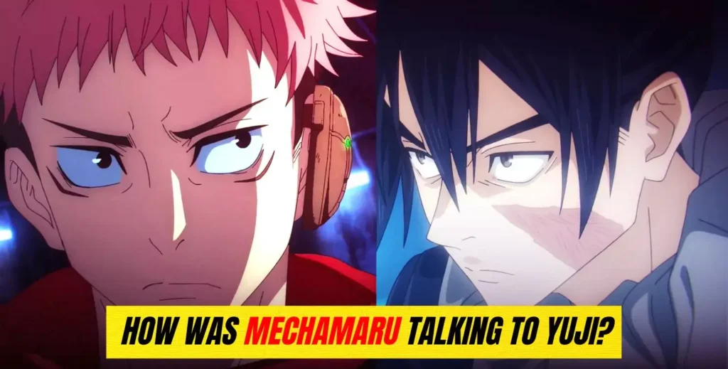 How Was Mechamaru Talking to Yuji Even After Death?