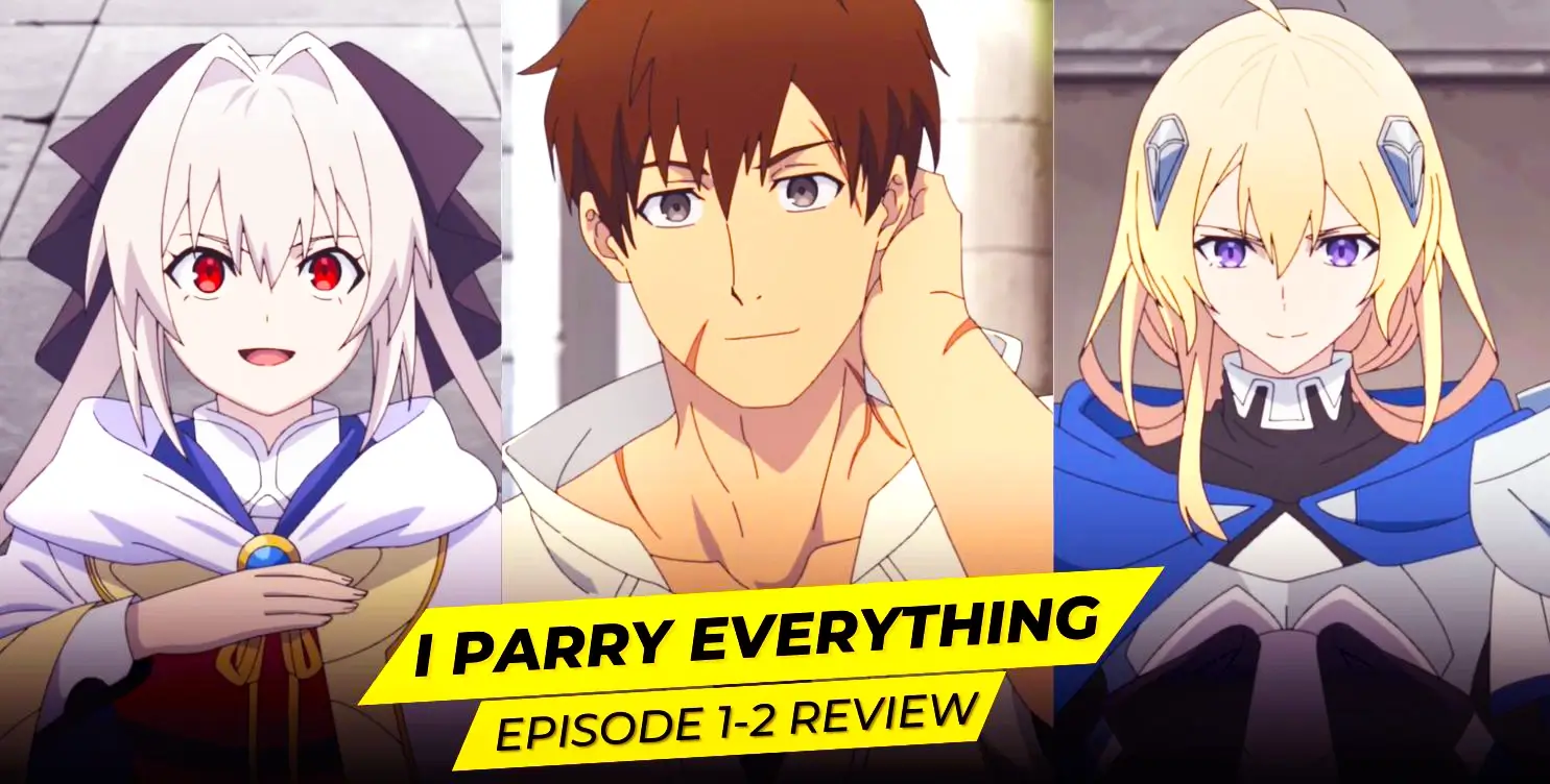 I Parry Everything Anime Episode 1-2 Review