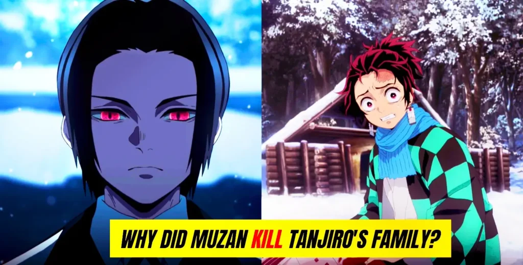 Why Did Muzan Kill Tanjiro's Family Was It on Purpose