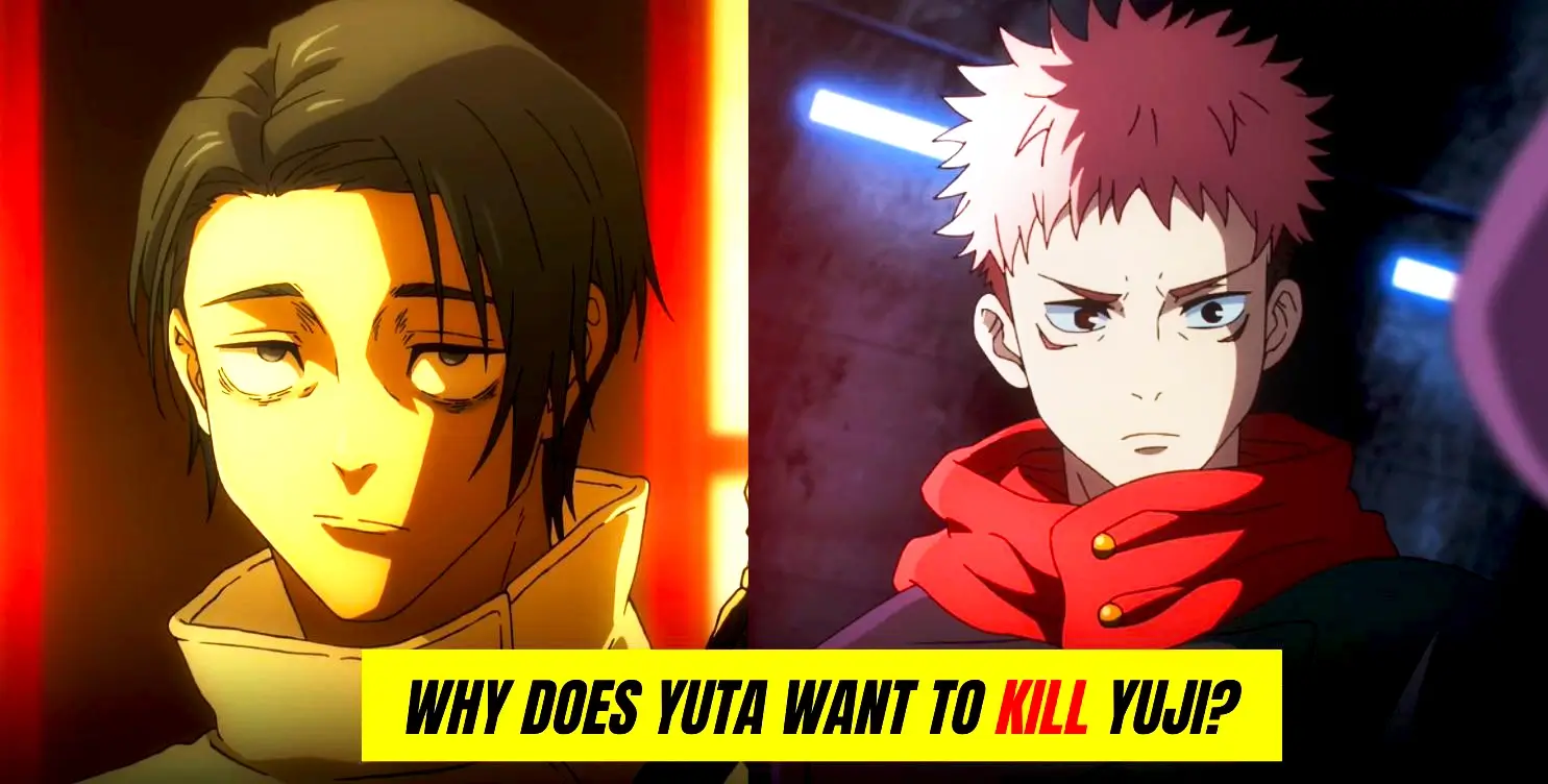 Why Does Yuta Want to Kill Yuji in Jujutsu Kaisen Anime