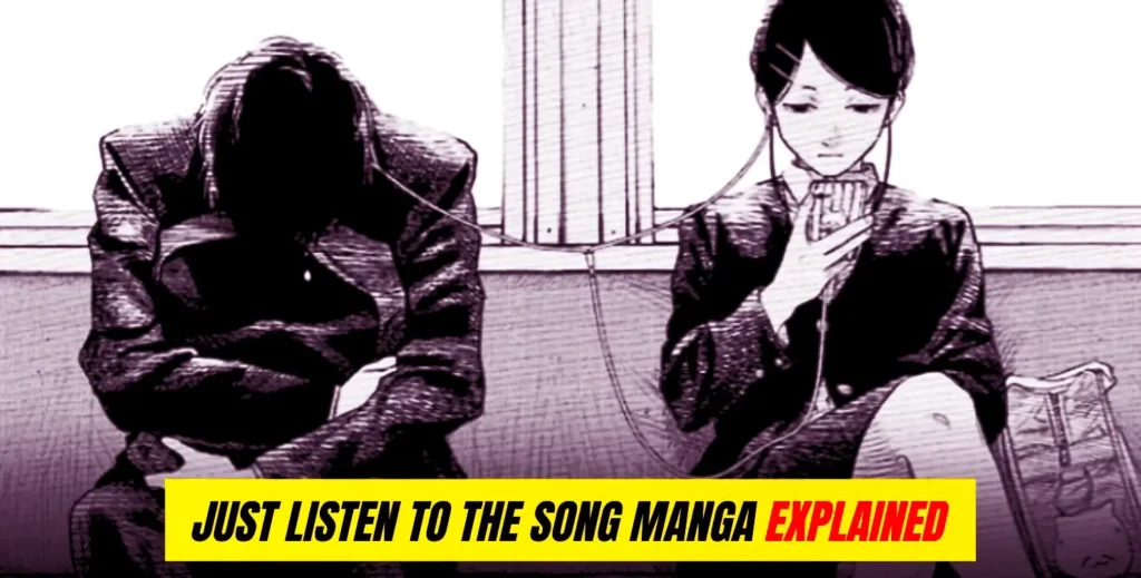 Just Listen to the Song Manga Explained