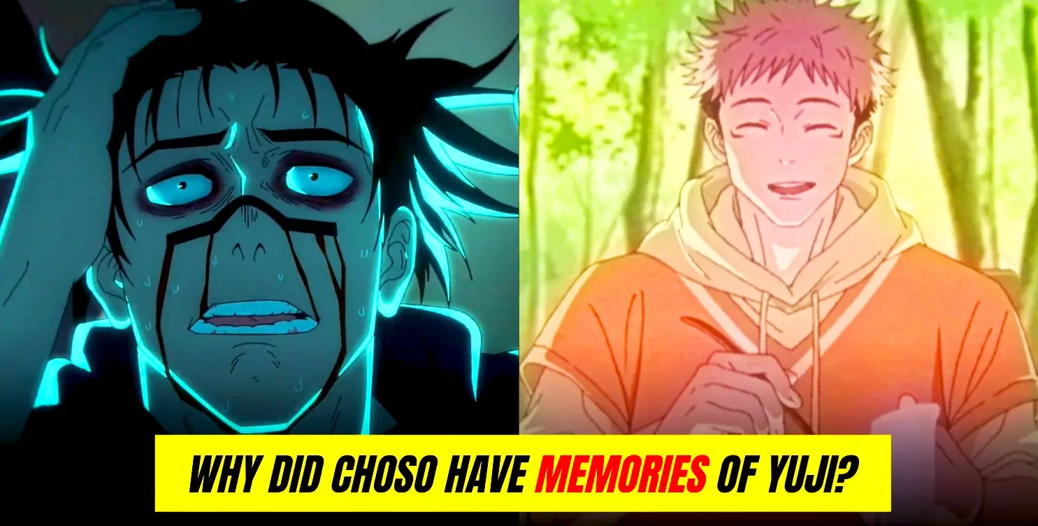 Why Did Choso Have Memories of Yuji in Jujutsu Kaisen