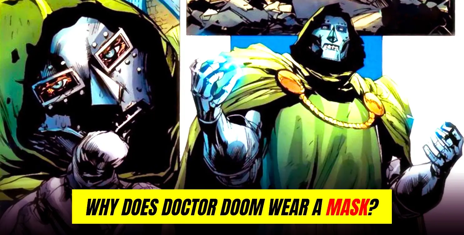 Why does Doctor Doom Wear a Mask